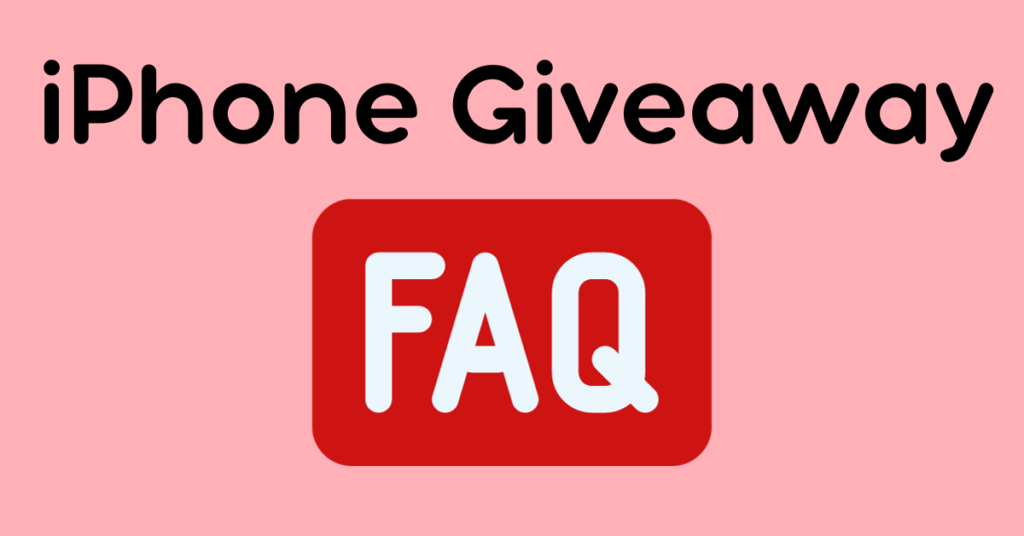 iPhone Giveaway FAQ section with FAQ icon